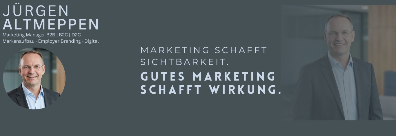 Jürgen Altmeppen – Marketing Manager B2B · B2C · D2C. Markenaufbau · Employer Branding · Digital